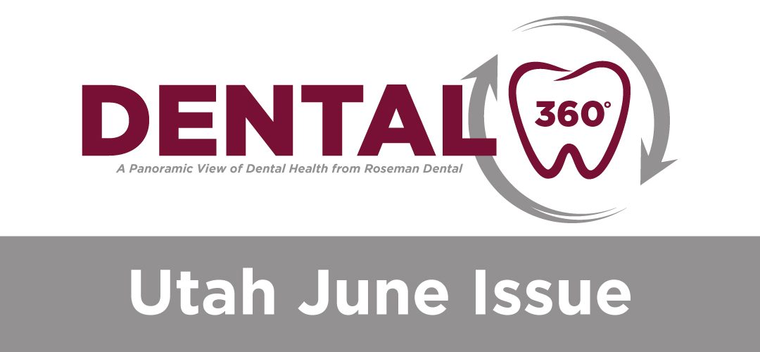 Dental 360° – Utah June Issue